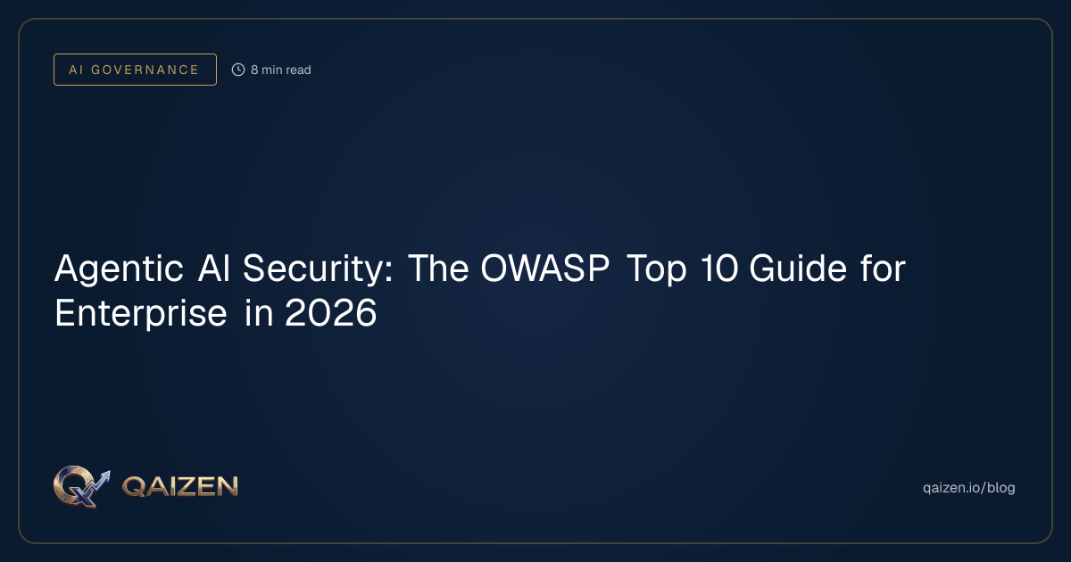 Agentic AI Security: The OWASP Top 10 Guide for Enterprise in 2026 | QAIZEN
